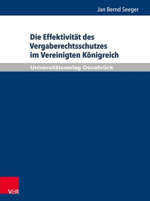 cover image of Die Effektivität des Vergaberechtsschutzes im Vereinigten Königreich